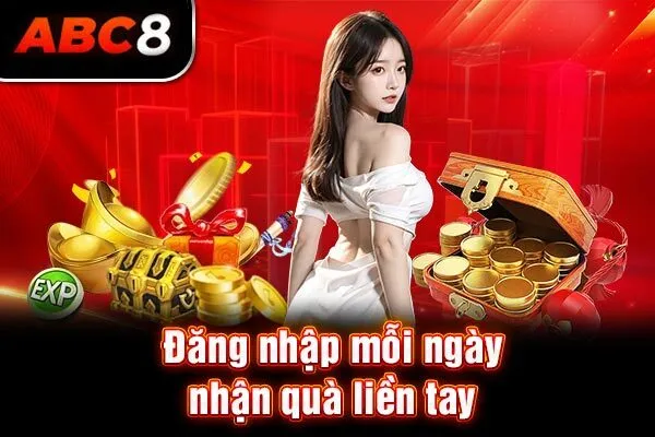 Đăng nhập mỗi ngày, nhận quà liền tay Đăng nhập mỗi ngày, nhận quà liền tay